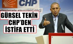 Gürsel Tekin, CHP’den istifa etti