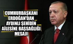 Cumhurbaşkanı Erdoğan'dan Aydınlı şehidin ailesine başsağlığı mesajı