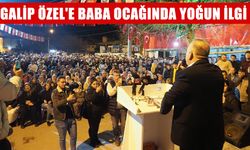 Galip Özel'e baba ocağında yoğun ilgi