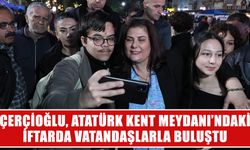 Çerçioğlu, Atatürk Kent Meydanı’ndaki iftarda vatandaşlarla buluştu