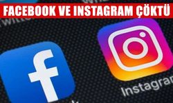 Facebook ve Instagram çöktü