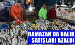 Ramazan’da balık satışları azaldı