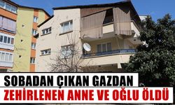 Sobadan çıkan gazdan zehirlenen anne ve oğlu öldü