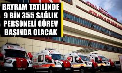 Aydın’da 9 bin 355 sağlık personeli bayram nöbetinde