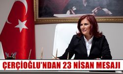 Başkan Çerçioğlu'ndan 23 Nisan mesajı