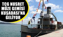 TCG Nusret müze gemisi Kuşadası'na geliyor