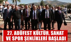 27. ADÜFEST Kültür, Sanat ve Spor Şenlikleri başladı