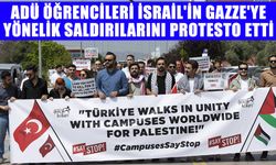 ADÜ öğrencileri İsrail'in Gazze'ye yönelik saldırılarını protesto etti