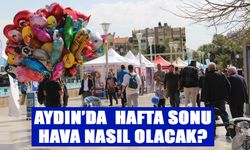 Aydın’da bu hafta sonu hava nasıl olacak?