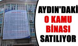 Aydın'daki o kamu binası satılıyor