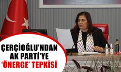 Çerçioğlu’ndan AK Parti’ye ‘önerge’ tepkisi