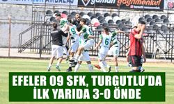 Efeler 09 SFK, Turgutlu’da ilk yarıda 3-0 önde