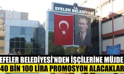 Efeler Belediyesi'nden işçilerine müjde