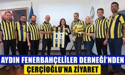Aydın Fenerbahçeliler Derneği’nden Çerçioğlu’na ziyaret