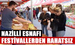 Nazilli esnafı festivallerden rahatsız