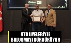 NTO üyeleriyle buluşmayı sürdürüyor