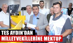 TES Aydın’dan milletvekillerine mektup