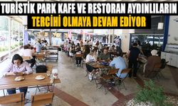 Turistik Park Kafe ve Restoran Aydınlıların tercihi olmaya devam ediyor