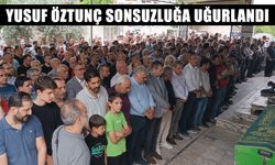 Yusuf Öztunç sonsuzluğa uğurlandı