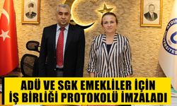 ADÜ ve SGK emekliler için iş birliği protokolü imzaladı