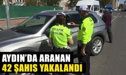 Aydın’da aranan 42 şahıs yakalandı