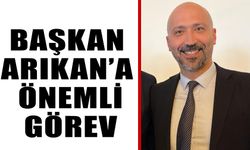 Başkan Arıkan’a önemli görev