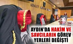 Aydın'da hakim ve savcıların görev yerleri değişti