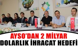 AYSO’dan 2 milyar dolarlık ihracat hedefi