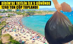 Didim’de tatilin ilk 5 gününde 1240 ton çöp toplandı