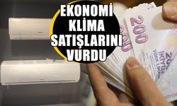 Ekonomi klima satışlarını vurdu