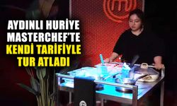 Aydınlı Huriye, MasterChef’te kendi tarifiyle tur atladı