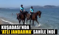 Kuşadası’nda ‘atlı jandarma’ sahile indi