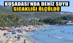 Kuşadası’nda deniz suyu sıcaklığı ölçüldü