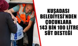 Kuşadası Belediyesi’nden çocuklara 143 bin 100 litre süt desteği