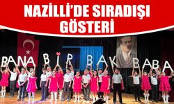 Nazilli’de sıradışı gösteri