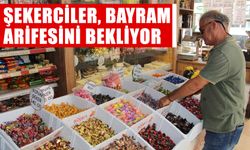 Şekerciler, bayram arifesini bekliyor