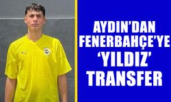 Aydın’dan Fenerbahçe’ye yıldız transfer