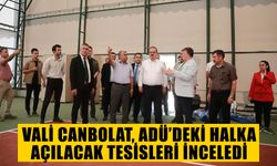 Vali Canbolat, ADÜ’deki halka açılacak tesisleri inceledi