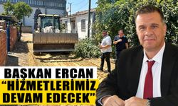 Başkan Ercan: “Hizmetlerimiz devam edecek”