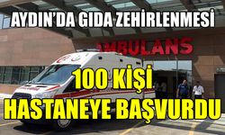 Gıda zehirlenmesi yaşayan 100 kişi hastaneye kaldırıldı