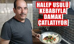 Aydın'da Halep usulü kebabıyla damak çatlatıyor