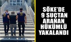 Söke’de 9 suçtan aranan hükümlü yakalandı