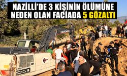 Nazilli’de 3 kişinin ölümüne neden olan faciada 5 gözaltı