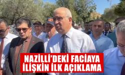 Nazilli’deki faciaya ilişkin ilk açıklama