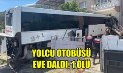 Aydın'da yolcu otobüsü eve daldı: 1 ölü