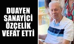 Duayen sanayici Özçelik vefat etti