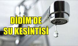 Didim’de su kesintisi