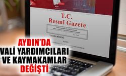 Aydın’da vali yardımcıları ve kaymakamlar değişti