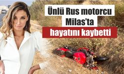 Ünlü Rus moto vlogger Tatyana Ozolina, Milas'da geçirdiği kazada hayatını kaybetti