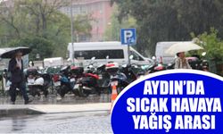 Aydın’da sıcak havaya yağış arası